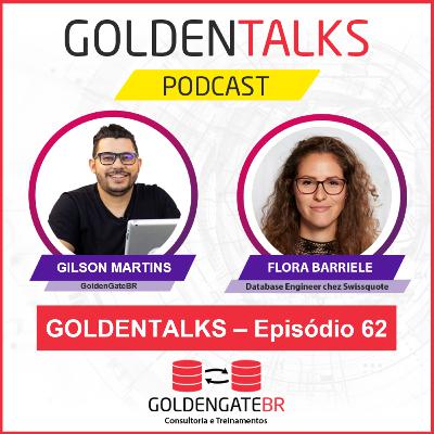 GoldenTalks - Episódio 62: LIVE com Flora Barriele, Database Engineer chez Swissquote GoldenTalks - Episódio 62: LIVE com Flora Barriele, Database Engineer chez Swissquote