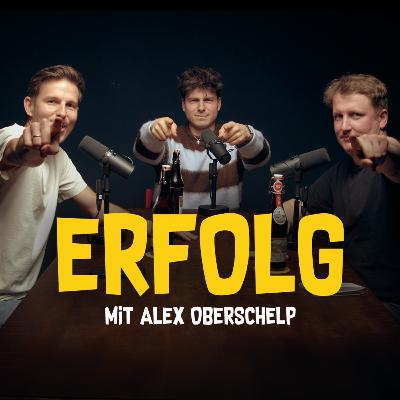 ERFOLG mit Alex Oberschelp (O'Bros) - Folge 15