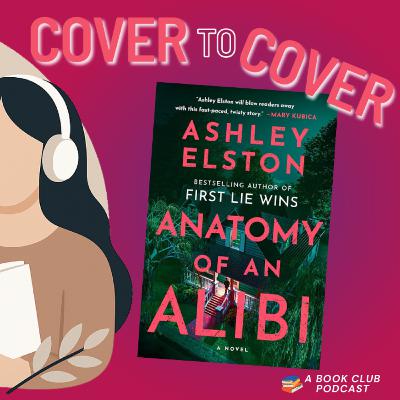 Anatomy of an Alibi - Ashley Elston (Book Club Discussion)