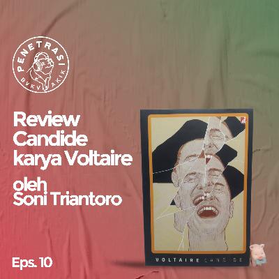 PENETRASI Eps 10: Review Candide karya Voltaire oleh Soni Triantoro PENETRASI Eps 10: Review Candide karya Voltaire oleh Soni Triantoro