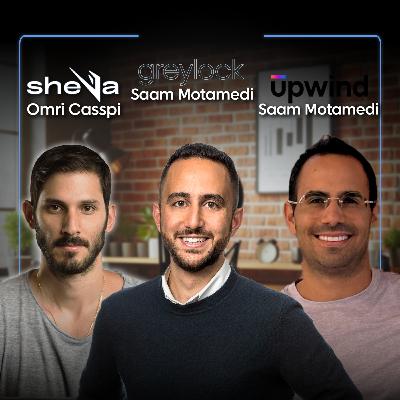 Greylock's Saam Motamedi & Upwind's Amiram Shachar | The Evolution of Israeli Founders | The value of setting a north pole for your startup | Start slow then go fast
