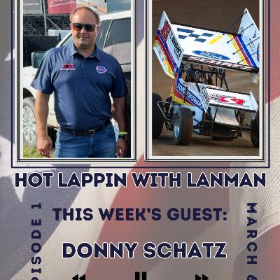 Hot Lappin with Lanman Episode 1: Donny Schatz