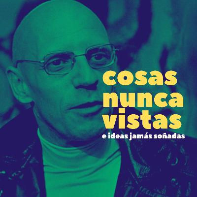 Episodio 08 \\ Michel Foucault y su arqueología del saber: el ejercicio de pensar a contracorriente. Episodio 08 \\ Michel Foucault y su arqueología del saber: el ejercicio de pensar a contracorriente.