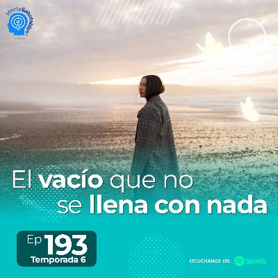 193.- El vacío que no se llena con nada 193.- El vacío que no se llena con nada