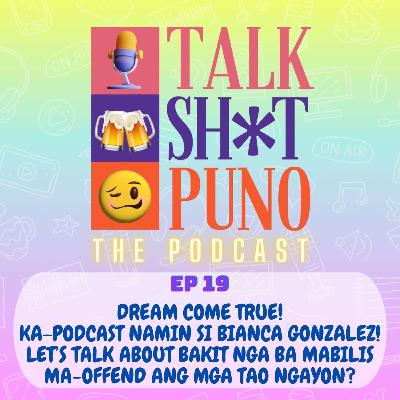 DREAM COME TRUE! KA-PODCAST NAMIN SI BIANCA GONZALEZ!