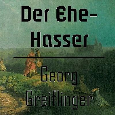 Der Ehe-Hasser - Greiflinger | Gedicht | lieber lesen lassen