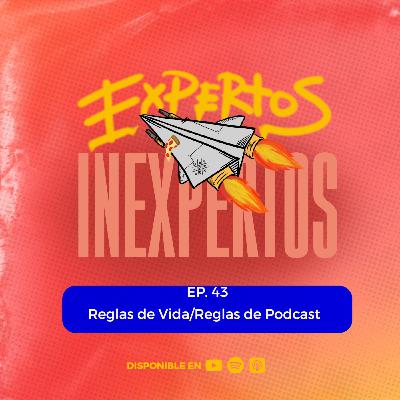 Ep. 43 Reglas de Vida/ Reglas de Podcast Ep. 43 Reglas de Vida/ Reglas de Podcast
