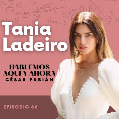 La pasarela de mi vida con Tania Ladeiro - E66