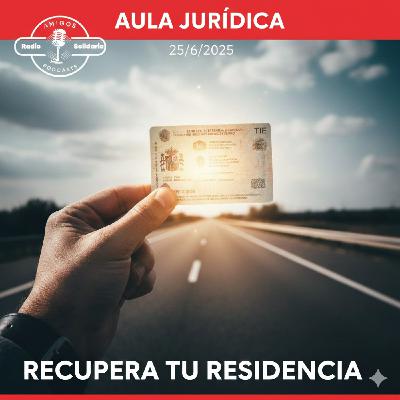 Cómo recuperar residencias vencidas y canjes de conducir - Aula Jurídica (25-06-2025) Cómo recuperar residencias vencidas y canjes de conducir - Aula Jurídica (25-06-2025)