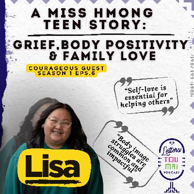 S1E6 - A Miss Hmong Teen Story: Grief, Body Positivity & Family Love