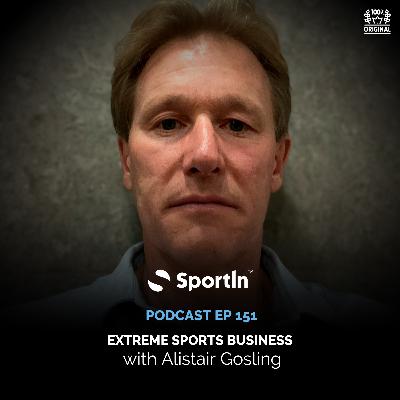 Ep 151 - Extreme Sports Business | SportIn Global Podcast