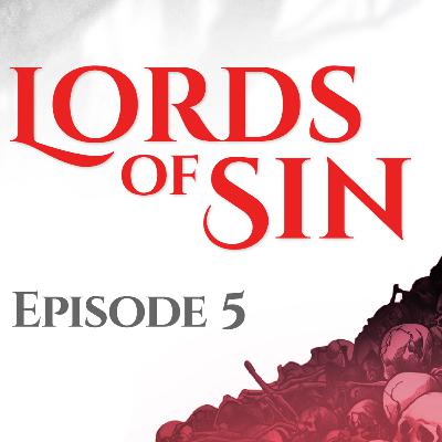 Lords of Sin || Episode 5: "Hell Gate"