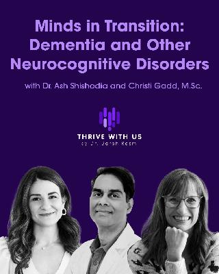 Minds in Transition: Dementia and Other Neurocognitive Disorders