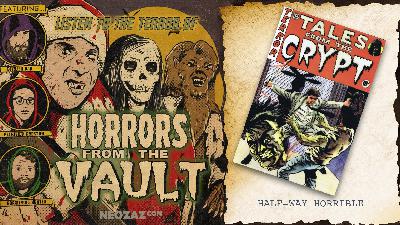 Horrors From The Vault – Half-Way Horrible
