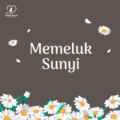 06. Memeluk Sunyi