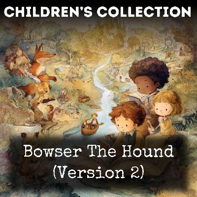 01 - Bowser The Hound (Version 2) by Thornton W. Burgess