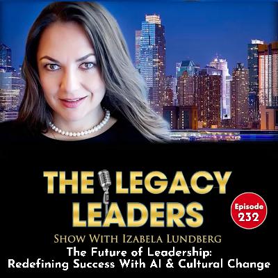 The Future of Leadership: Redefining Success With AI and Cultural Change