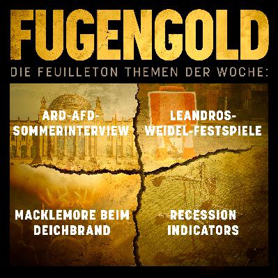 26. Juli 2025: ARD-AFD-Sommerinterview, Leandros-Weidel-Festspiele, Recession Indicators, Macklemore beim Deichbrand.