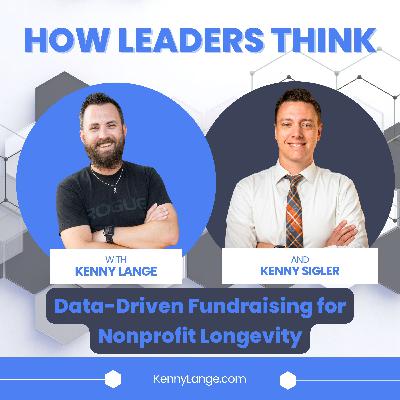 How Kenny Sigler Thinks About Data-Driven Fundraising for Nonprofit Longevity