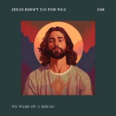 We Were on a Break! | Episode 8