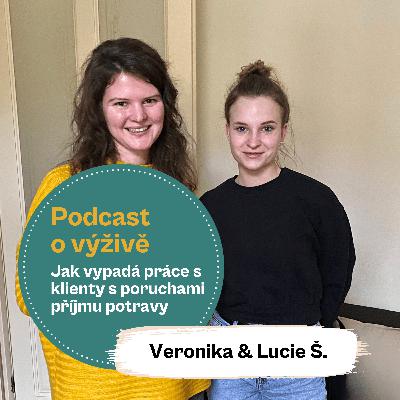 84. díl - Jak vypadá práce s klienty s poruchami příjmu potravy (Ing. Mgr. Veronika Pourová a Bc. Lucie Ščotková)