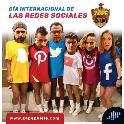 Día internacional de: Las Redes Sociales | ZapePeleleLandia