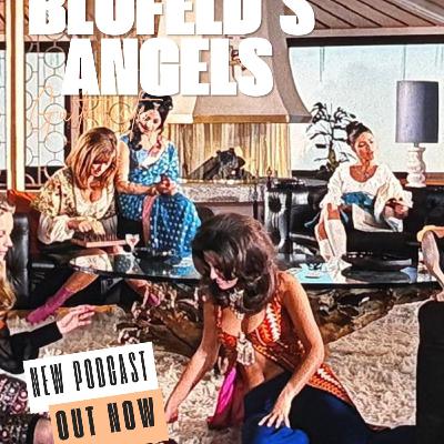 Blofeld's Angels | The Semi-Great Higson Debate | The Dirt on Wayne Newton | #123 Blofeld's Angels | The Semi-Great Higson Debate | The Dirt on Wayne Newton | #123