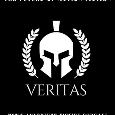 Men's Adventure Fiction Podcast Episode 50: What Is Veritas Entertainment? The Return of Pulp Glory