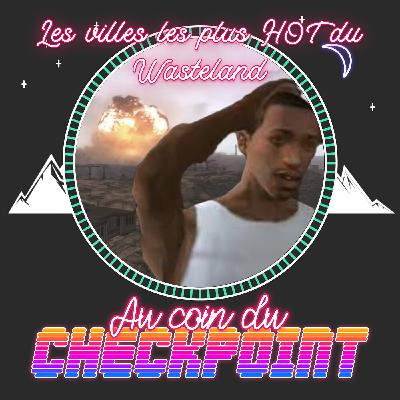 Fallout : Les villes les plus HOT du Wasteland Fallout : Les villes les plus HOT du Wasteland