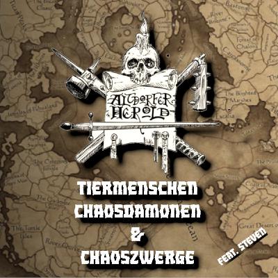 Folge 5: Tiermenschen, Chaosdämonen & Chaoszwerge