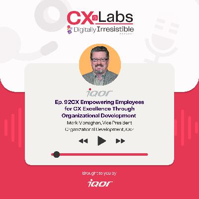 Empowering Employees for CX Excellence Through Organizational Development