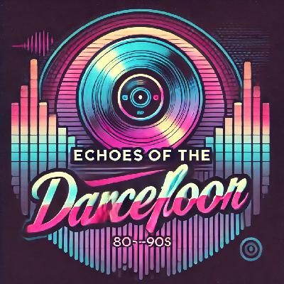 Echoes of the Dancefloor