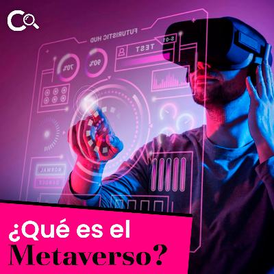 8- ¿Qué es el metaverso?