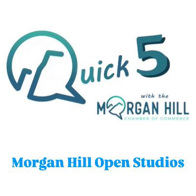 Quick 5: Morgan Hill Open Studios 2025