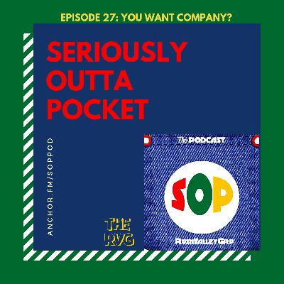 Episode 27: You Want Company?