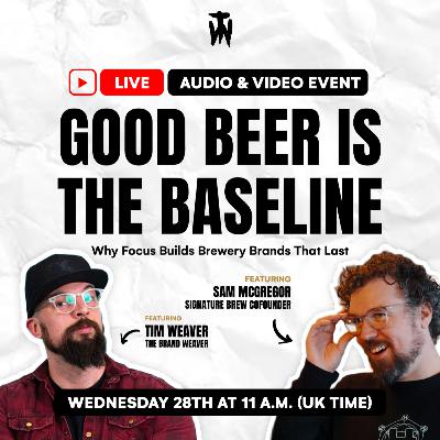 Branding beyond the beer, with Sam McGregor of Signature Brew Branding beyond the beer, with Sam McGregor of Signature Brew