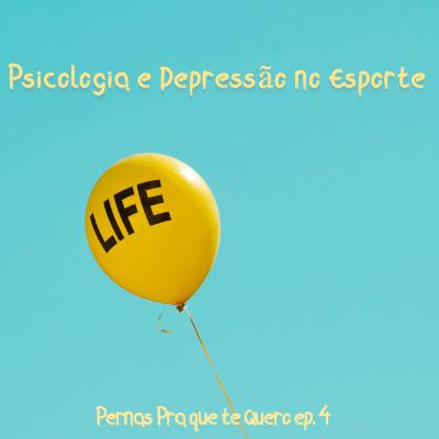 Ep. 4 Psicologia e depressão no Esporte