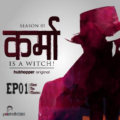 S01EP01: Meet The Masters S01EP01: Meet The Masters