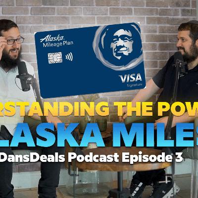 Unlocking the Power of Alaska Airlines Miles: A Deep Dive | DansDeals Podcast Ep 3 Unlocking the Power of Alaska Airlines Miles: A Deep Dive | DansDeals Podcast Ep 3