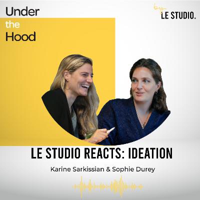 IDEATION: Le Studio Reacts | Karine Sarkissian and Sophie Durey