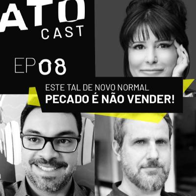 EP 08 | ESTE TAL DE NOVO NORMAL: pecado é não vender
