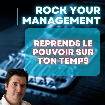 #17 - Reprends le pouvoir sur ton temps