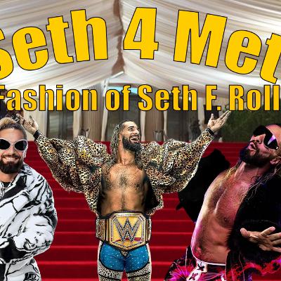 Seth 4 Met: The Fashion of Seth F. Rollins | The B-Show