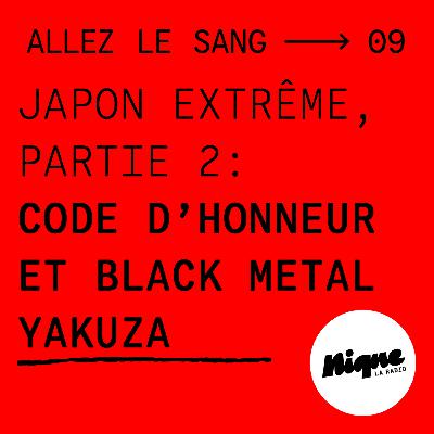 Japon extrême partie 2 : Code d'honneur et Black Metal yakuza Japon extrême partie 2 : Code d'honneur et Black Metal yakuza