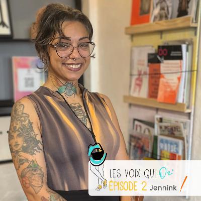 Jennink - Épisode 2 - Les Voix qui Osent !