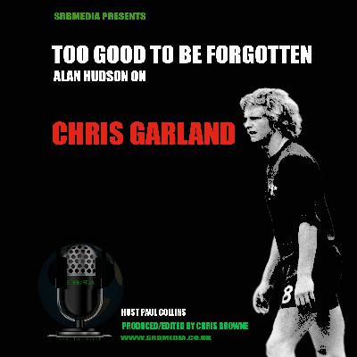 Chris Garland-Too Good To Be Forgotten