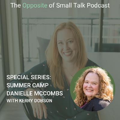 198. Special Series: Summer Camp, Episode 4 – Danielle McCombs with Kerry Dobson