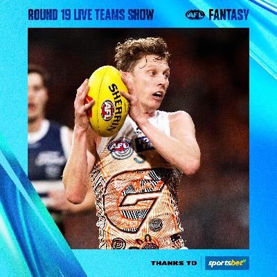 R19 teams, top trade targets, captains - AFL Fantasy LIVE