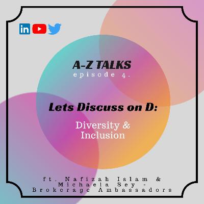Episode 4: Lets discuss on D: Diversity and Inclusion Episode 4: Lets discuss on D: Diversity and Inclusion