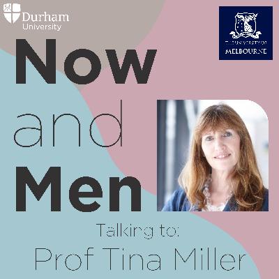 Making Sense of Parenthood, Caregiving, and Gender - Prof Tina Miller